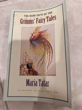The Hard Facts of the Grimms' Fairy Tales: Expanded Second Edition by Tatar Book